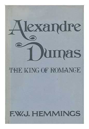 Alexander Dumas - The King of Romance (Hardcover)