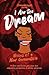 I Am the Dream: Voices of a New Generation (Write Your Story: Voices of a New Generation)