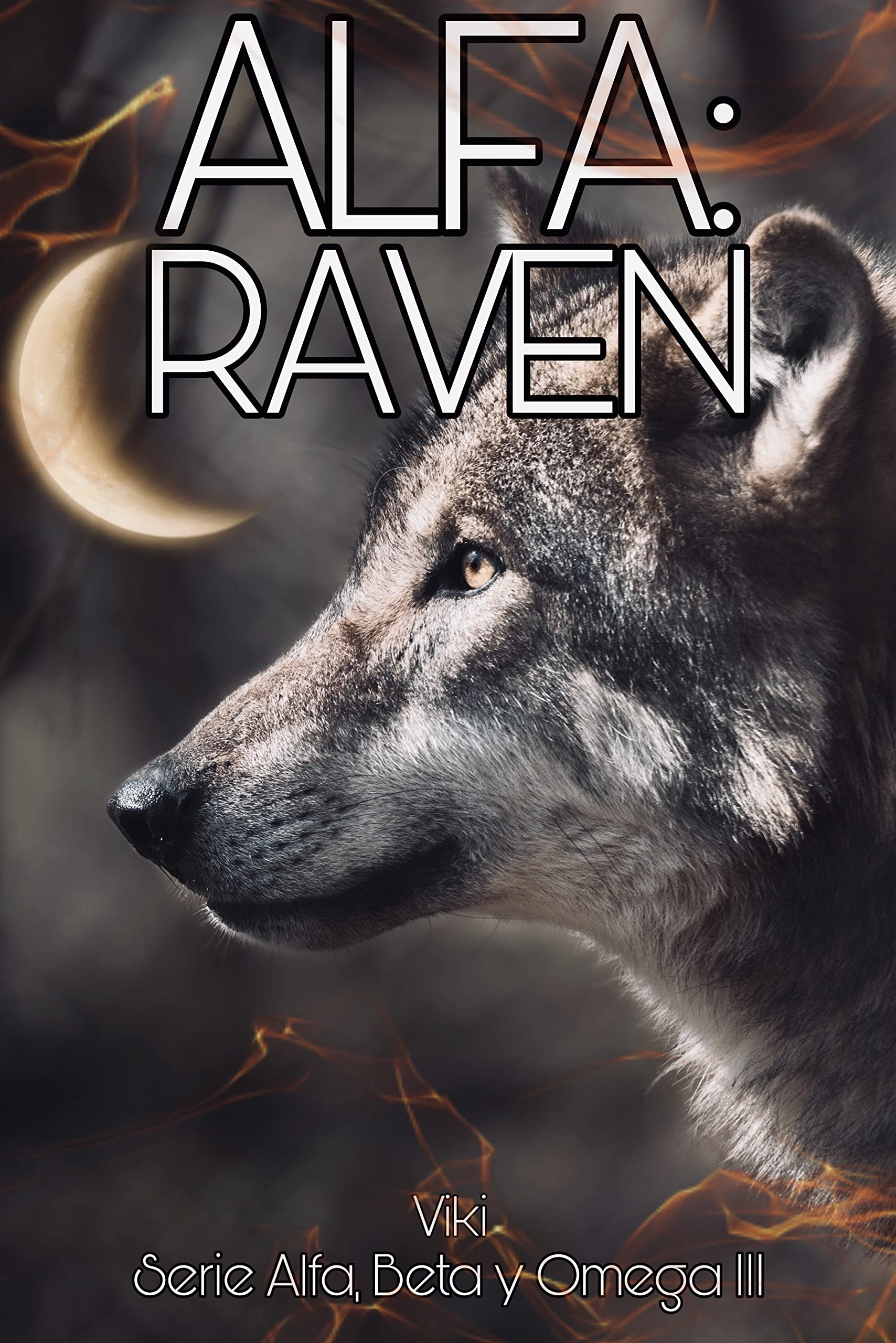 Alfa: Raven (Alfa, Beta y Omega #3)