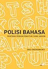 Polisi Bahasa by Eko Endarmoko