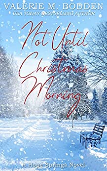 Not Until Christmas Morning  (Hope Springs #5)