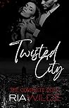 Twisted City: The...