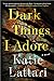 Dark Things I Adore: A Novel