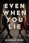 Even When You Lie
