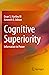 Cognitive Superiority: Information to Power