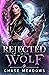 Rejected by the Wolf