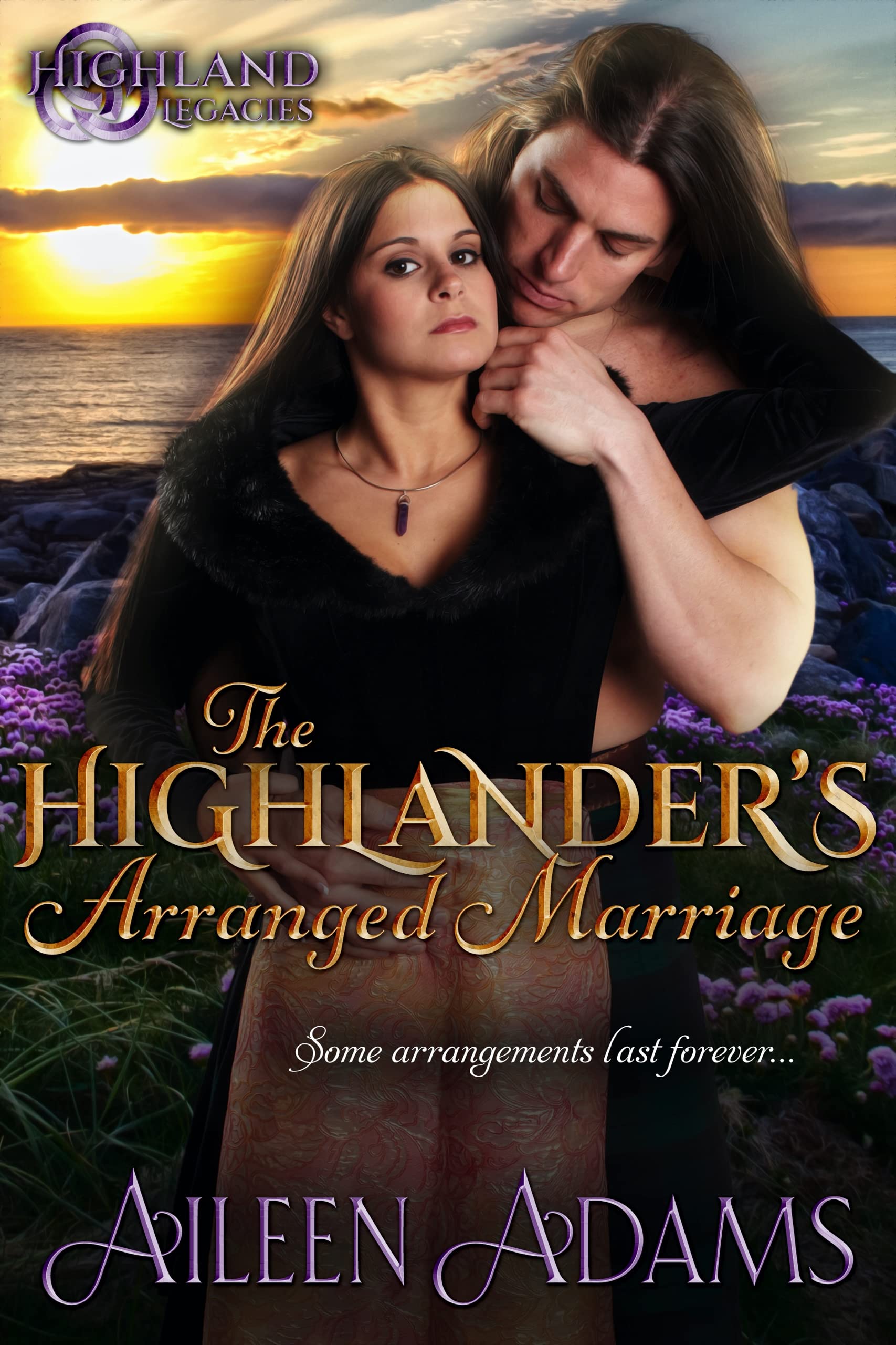 The Highlander's Arranged Marriage (Highland Legacies #2)