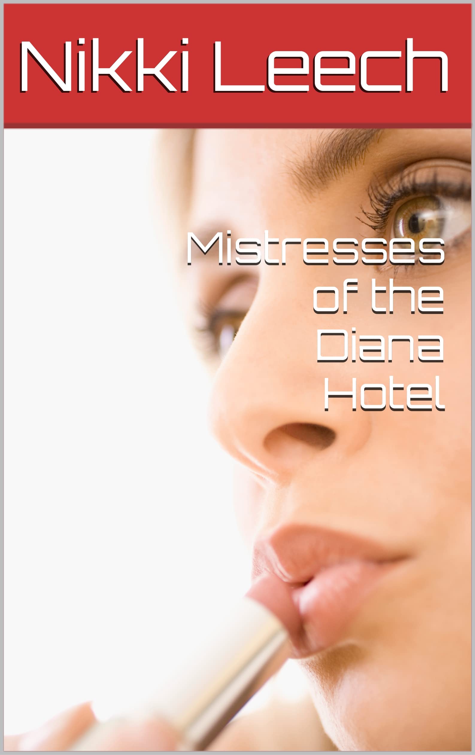 Mistresses Of The Diana Hotel (The Hotel Diana)