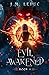 Evil Awakened