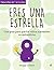 Eres una estrella: Una guía...