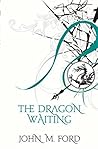 The Dragon Waiting by John M. Ford