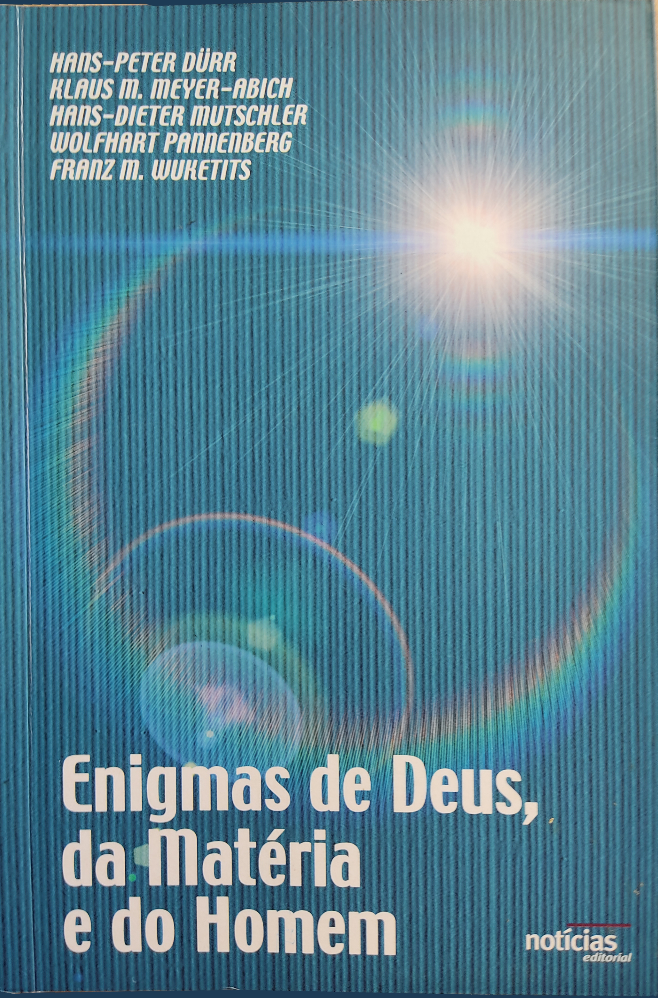 Enigmas de Deus, da Matéria e do Homem