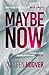 Maybe Now. Maybe Not (Maybe, #1.5-2)