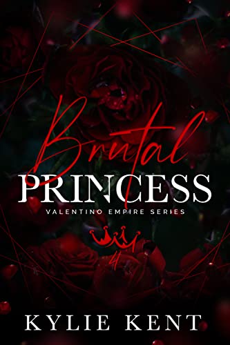 Brutal Princess (Valentino Empire, #4)