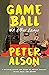 Game Ball: and Other Essays