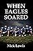 When Eagles Soared