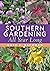 Southern Gardening All Year Long by Gary R. Bachman