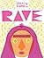 Rave by Jessica   Campbell
