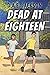 DEAD AT EIGHTEEN: The Concluding Book of THE KNOWERS