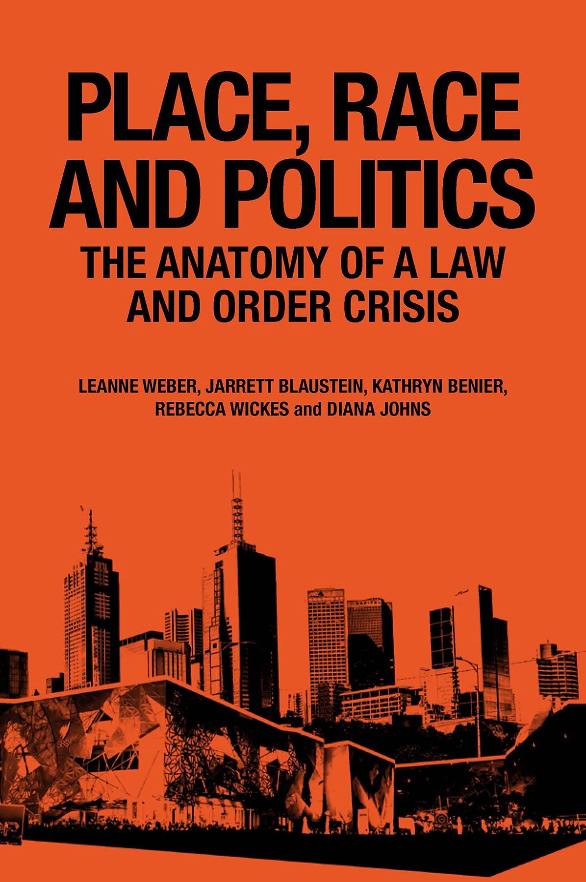 Place, Race and Politics: The Anatomy of a Law and Order Crisis (Hardcover)