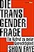 Die Transgender-Frage: Ein Aufruf zu mehr Gerechtigkeit