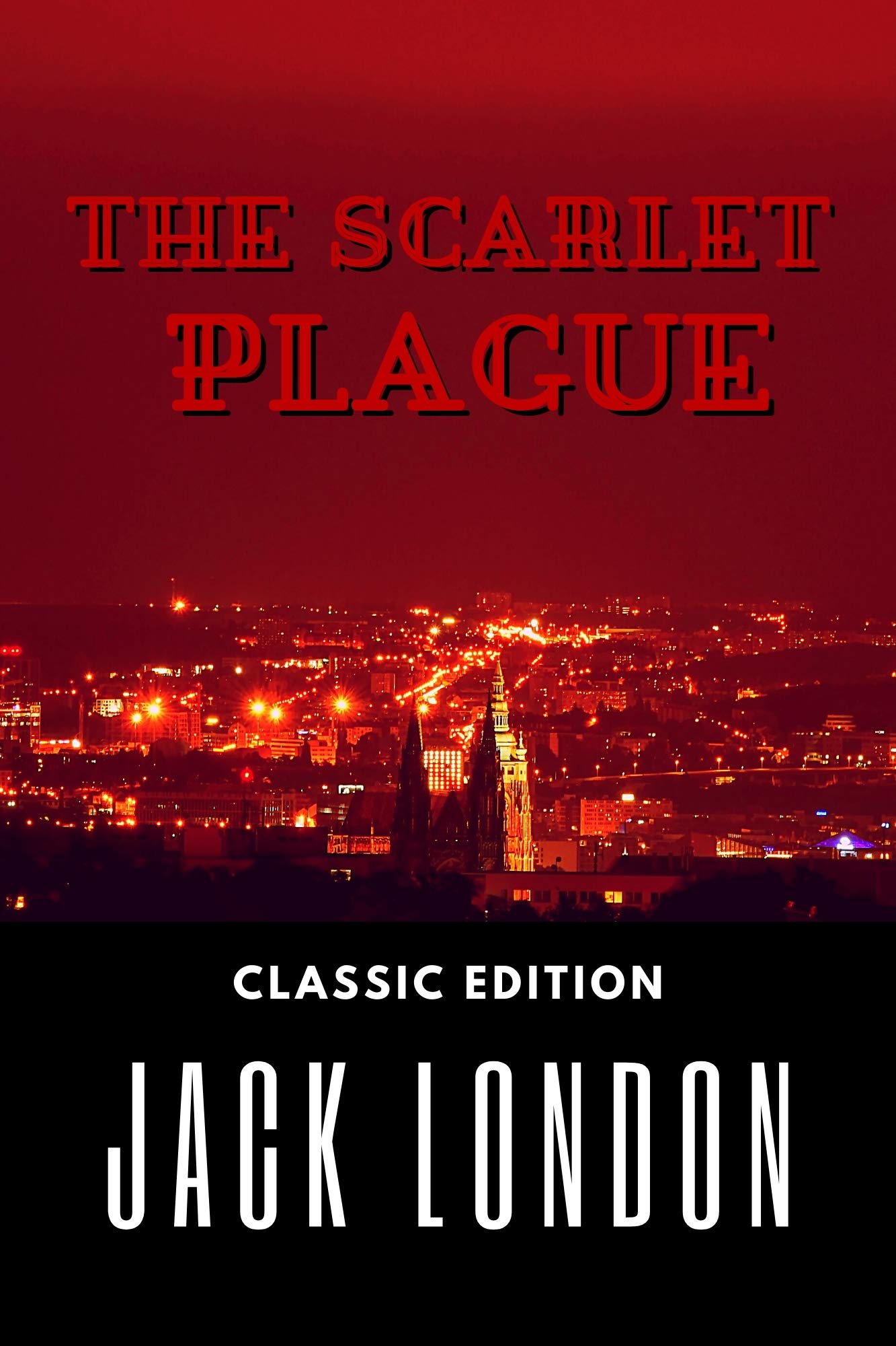 The Scarlet Plague By Jack London: With original illustrations Paperback