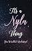 It's A Nyla Thing You Would...