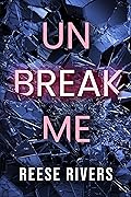 Unbreak Me