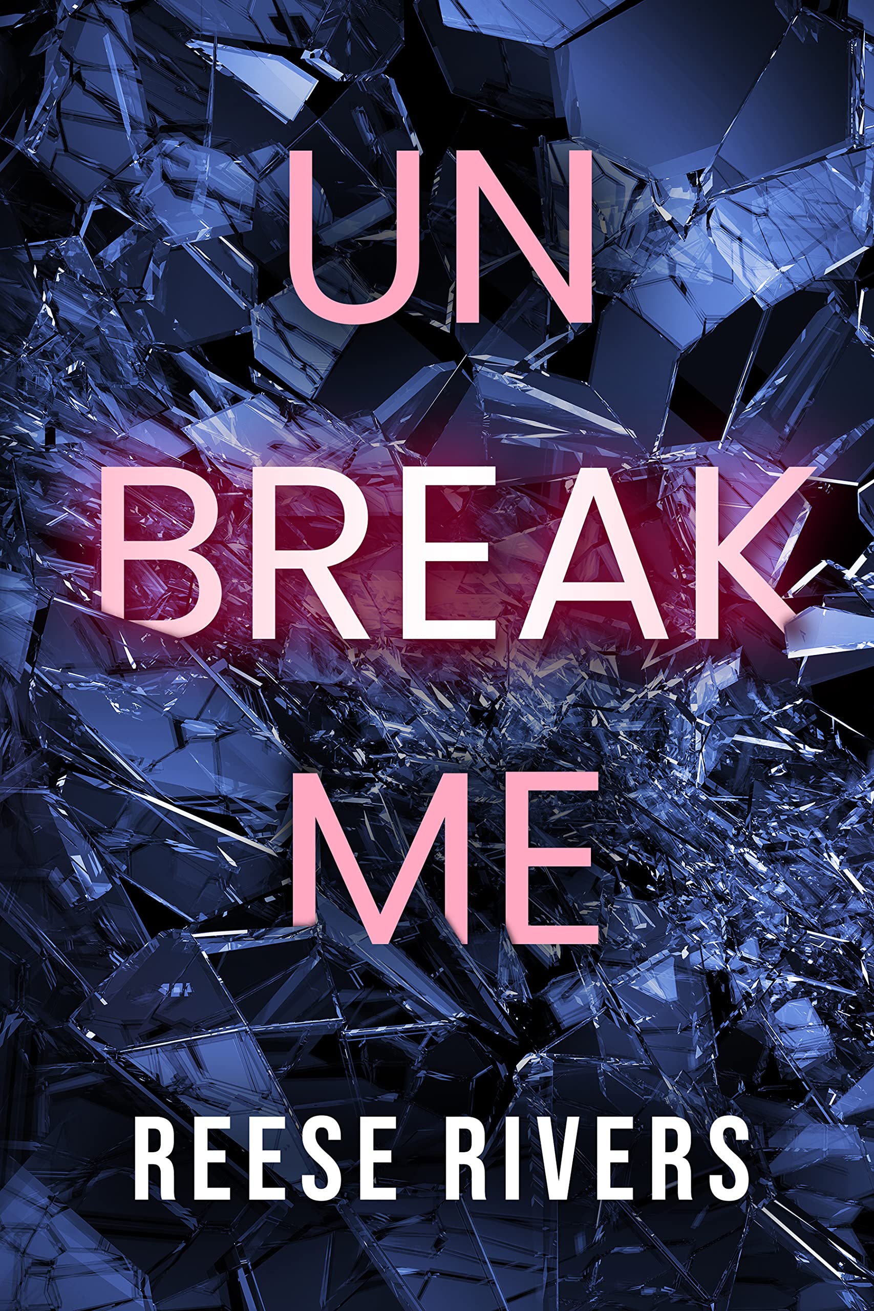 Unbreak Me (Kindle Edition)