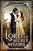 Lord of Secret Affairs: His...