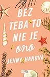 Bez teba to nie je ono by Jenny Han