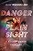 Danger in Plain Sight (Callie and Cash, 1)
