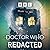 Doctor Who: Redacted: Series 1