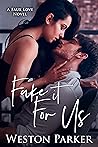 Fake It For Us
