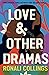 Love & Other Dramas: A warm...
