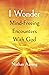 I Wonder: Mind-Freeing Encounters With God