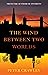 THE WIND BETWEEN TWO WORLDS by Peter Crawley
