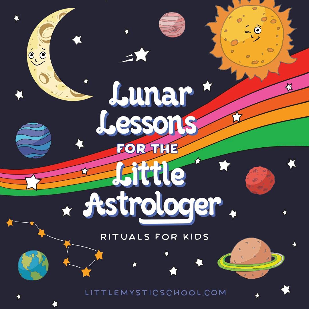 Lunar Lessons For The Little Astrologer (Kindle Edition)