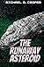 THE RUNAWAY ASTEROID