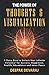 THE POWER OF THOUGHTS & VISUALIZATION: A Deep Dive to Unlock Your Infinite Potential for Success, Happiness, Health, Abundance and Inner Peace (Inner Self)