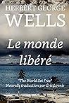 Le monde libéré Le monde libéré