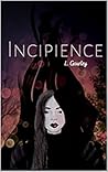 Incipience (The Incipience Series) Incipience (The Incipience Series)