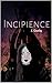 Incipience (The Incipience Series)