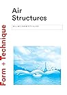 Air Structures (Form + Technique) Air Structures (Form + Technique)