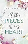 All the Pieces of My Heart by Amy Harmon