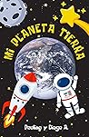 Mi Planeta Tierra...