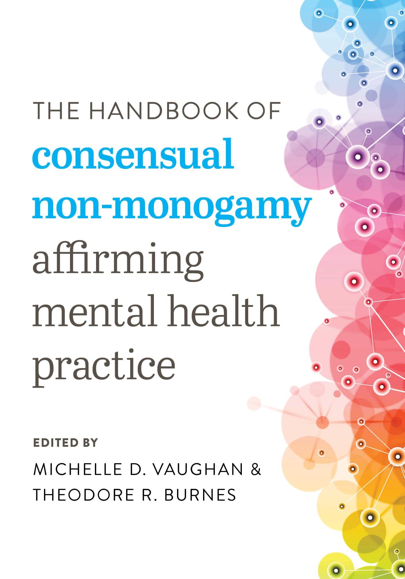 The Handbook of Consensual Non-Monogamy: Affirming Mental Health Practice (Kindle Edition)