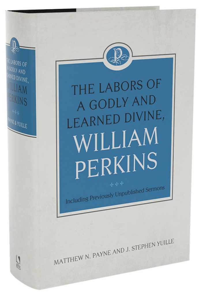 The Labors of a Godly and Learned Divine, William Perkins