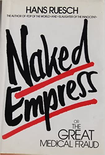 Naked Empress or the Great Medical Fraud (Hardcover)