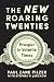 The New Roaring Twenties: Prosper in Volatile Times